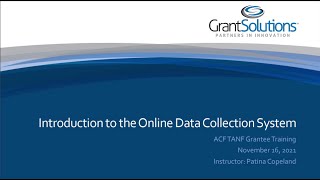 ACF GrantSolutions Online Data Collection OLDC Grant Recipient Training [upl. by Aleafar]