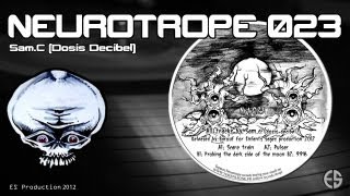 NEUROTROPE 023  SamC Dosis Decibel  quotScare Trainquot [upl. by Horsey]