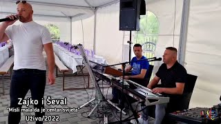 Zajko i Seval  Misli mala da je centar svijeta Uzivo2022 [upl. by Adav800]