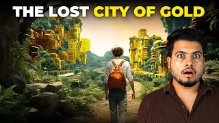 El Dorado The LOST City of Gold  Why it is Impossible to Discover [upl. by Geno]