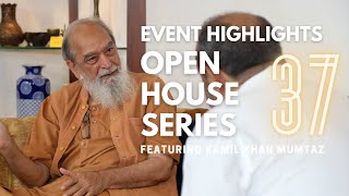 Open House 37  Featuring Ar Kamil Khan Mumtaz  Highlights from DHA Islamabad [upl. by Delinda]