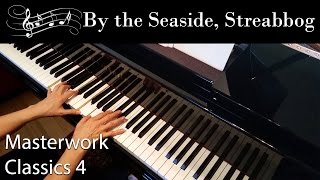 By the Seaside Streabbog Intermediate Piano Solo Masterwork Classics Level 4 [upl. by Crellen]