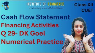 Cash Flow Statement  Financing Activities  Class 12  Numerical Practice  Q 29 DK Goel [upl. by Natrav]