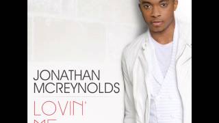 Jonathan McReynolds  Lovin Me Radio Edit AUDIO ONLY [upl. by Casaleggio]