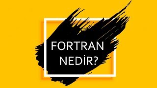 FORTRAN NEDİR  PROGRAMLAMA DİLLERİNİN TARİHİ 2 [upl. by Annohsat778]