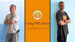 Now Open  Living with Ataxia  Get Comfortable With Being Uncomfortable [upl. by Anitsim]