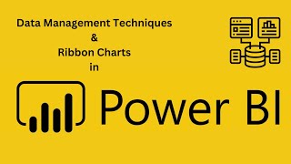 Power BI Crash Course Data Management Techniques amp Ribbon Charts [upl. by Ecinhoj]