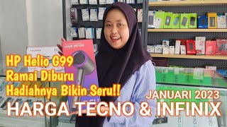 ✅ CEK HARGA TECNO amp INFINIX JANUARI 2023  HP Helio G99 Ramai Diburu Hadiahnya Bikin Seru‼️😉👍👍 [upl. by Raybourne]