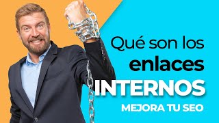 Qué son los enlaces internos y como usarlos para mejorar tu SEO [upl. by Qifahs567]