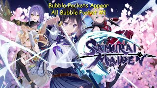 【SAMURAI MAIDEN】Bubble Pockets Appear  All Bubble Pocket 1 [upl. by Nirmak]