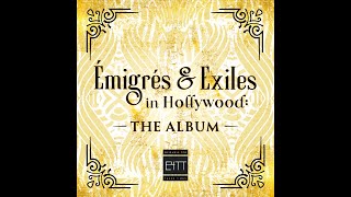 Emigres amp Exiles in Hollywood The Album Concert Livestream [upl. by Josiah]