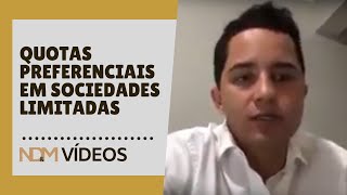 Quotas Preferencias em Sociedades Limitadas [upl. by Sicard]