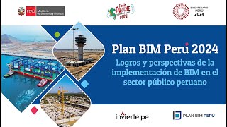 Logros y perspectivas de la implementación de BIM en el sector público peruano  Bloque 1 [upl. by Htenaj511]