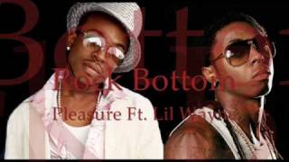 Pleasure Ft Lil Wayne  Rock Bottom [upl. by Ardnait404]