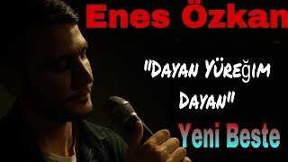 Enes Özkan  Dayan Yüreğim Offical Video Klip Hüseyin Altay [upl. by Harbison996]