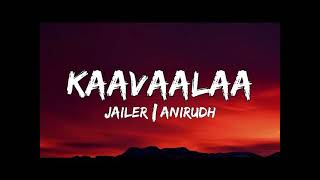 JAILER  Kaavaalaa Lyric Video  Superstar Rajinikanth  Sun Pictures  Anirudh  Nelson  Tamannaah [upl. by Odanref209]