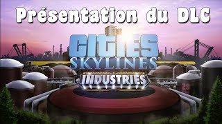 CIties Skylines Industries  Découverte du DLC [upl. by Jet]