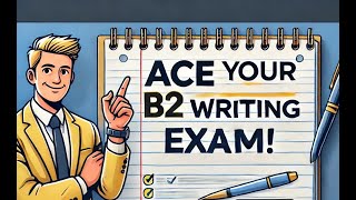 Key Strategies for B2 Writing Exam Success [upl. by Ed200]