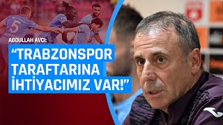 Trabzonspor Taraftarına İhtiyacımız Var  Abdullah Avcı Basın Toplantısı [upl. by Storm]