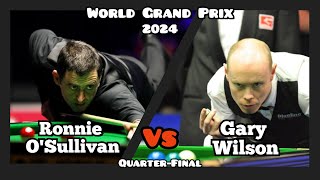 Ronnie OSullivan vs Gary Wilson  World Grand Prix Snooker 2024  QuarterFinal Live Full Match [upl. by Eimmot]