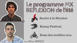 Le programme MX Reflexion de lété  Rouler à la Réunion Kenny festival Essai 2019 [upl. by Nynahs]