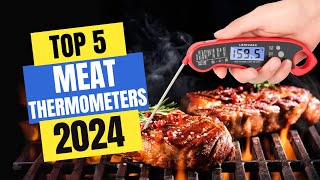 Best Meat Thermometers 2024  Which Meat Thermometer Should You Buy in 2024 [upl. by Puto]