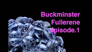 Buckminster Fullerene  episode 1 バックミンスターフラーレン型水晶 [upl. by Schaumberger780]