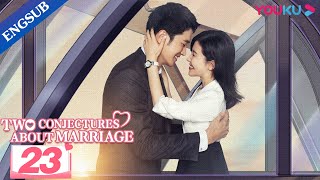 Two Conjectures About Marriage EP23  Love after Marriage  Yang Zishan  Peng Guanying  YOUKU [upl. by Puff]