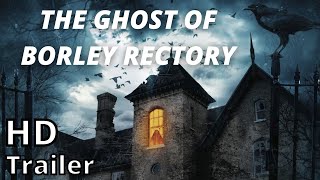 THE GHOST OF BORLEY RECTORY 2021 trailer [upl. by Dee Dee]