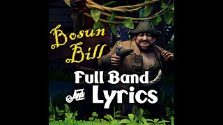 Bosun Bill  Lyrics amp Full Band  Sea of Thieves Shanties  Vocals amp All Instruments [upl. by Derdlim]