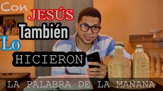 Con JESÚS también lo HICIERON  LA PALABRA DE LA MAÑANA  Dariel Guzmán Oficial [upl. by Daphne789]