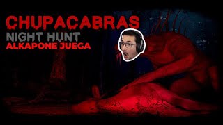 ALKA JUEGA CHUPACABRAS NIGHT HUNT [upl. by Yaker]