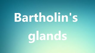 Bartholins glands  Medical Meaning and Pronunciation [upl. by Enimzaj]