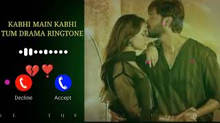 Kabhi main Kabhi tum drama new ringtone Pakistan new drama Kabhi main Kabhi tum best 2024 ringtone [upl. by Fennessy]