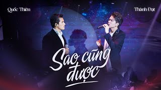 Sao Cũng Được  Quốc Thiên x Thành Đạt  Sáng tác  Đông Thiên Đức  Live performance [upl. by Even]