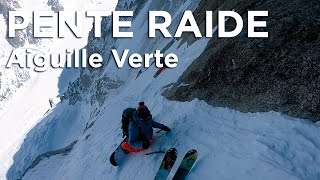 Aiguille Verte Voie Washburn Stofer ski snowboard Chamonix MontBlanc alpinisme pente raide montagne [upl. by Solegnave]