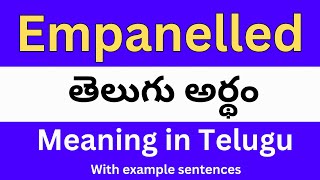 Empanelled meaning in telugu with examples  Empanelled తెలుగు లో అర్థం Meaning in Telugu [upl. by Hewie]