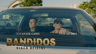 Omy De Oro ft Natanael Cano  Bandidos Official Video [upl. by Lraep]