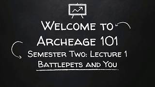 Archeage 101  Battlepets and You [upl. by Marou]