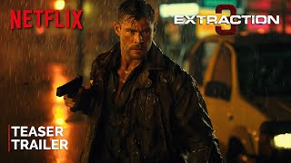 EXTRACTION 3  Teaser Trailer  NETFLIX  Chris Hemsworth amp Idris Elba [upl. by Larson]