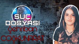 Suç Dosyası Şehriban Coşkunfırat  SATANİST  Polis  Polisiye  SUÇ  Cinayet  GİZEM [upl. by Perpetua773]