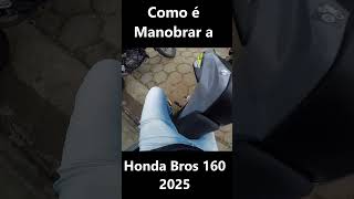 HONDA BROS 160 2025 COMO É MANOBRAR [upl. by Onafets]