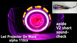 Led Projector Review And Apido soundcheck on my honda wave alpha 110 [upl. by Effy]