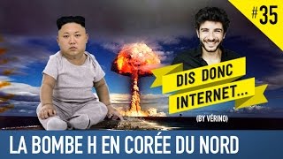 VERINO 35  La bombe H en Corée du Nord  Dis donc internet [upl. by Hyacinthie]