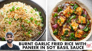 Burnt Garlic Fried Rice with Soy Basil Paneer  होटेल जैसा फ़्राइड राइस और पनीर  Chef Sanjyot Keer [upl. by Eelyma]