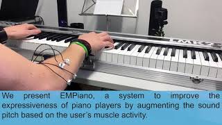 EMPiano Electromyographic Pitch Control on the Piano Keyboard [upl. by Mcnelly]