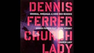 Dennis Ferrer  Church Lady Rocco Late Night Mix [upl. by Vatsug64]