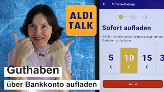 Aldi Talk Guthaben über Bankkonto mit der App aufladen [upl. by Sandon]