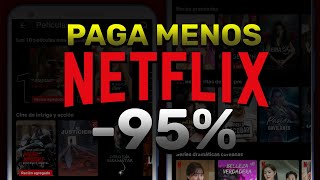 Como PAGAR menos por NETFLIX en 2024 MAS BARATO [upl. by Lavud]