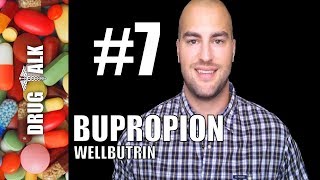 BUPROPION WELLBUTRIN  PHARMACIST REVIEW  7 [upl. by Gerrit]